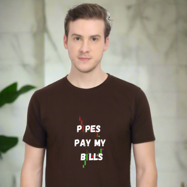 PIPES PAY MY BILLS