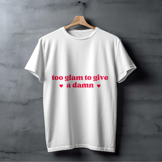 Too Glam to Give a Damn