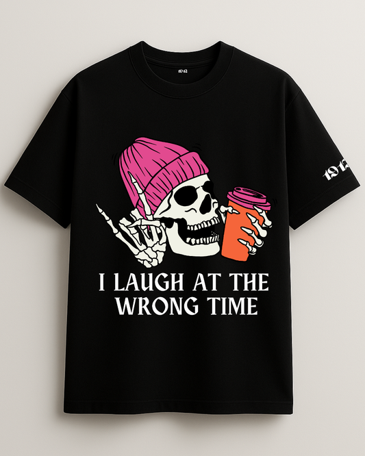 I Laugh At The Wrong Time (UNISEX)