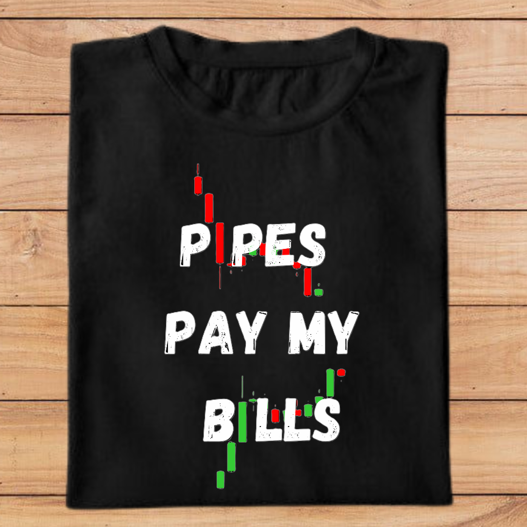 PIPES PAY MY BILLS