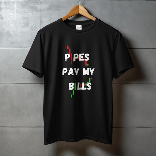 PIPES PAY MY BILLS